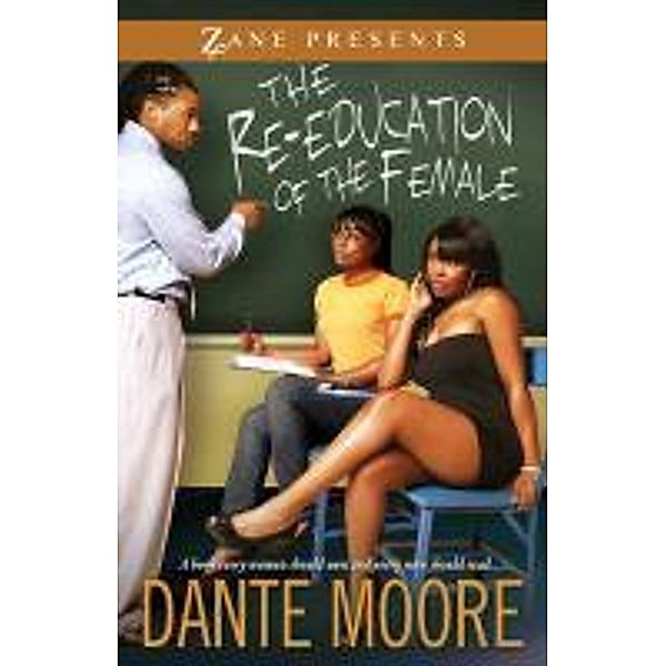 The Re-Education of the Female, Dante Moore