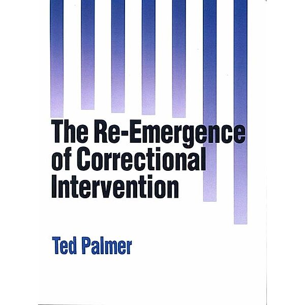 The Re-Emergence of Correctional Intervention, Ted Palmer