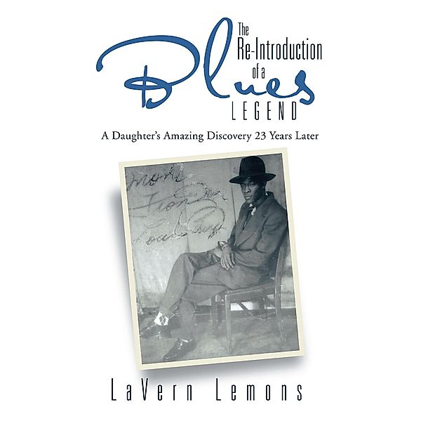 The Re-Introduction of a Blues Legend, Lavern Lemons