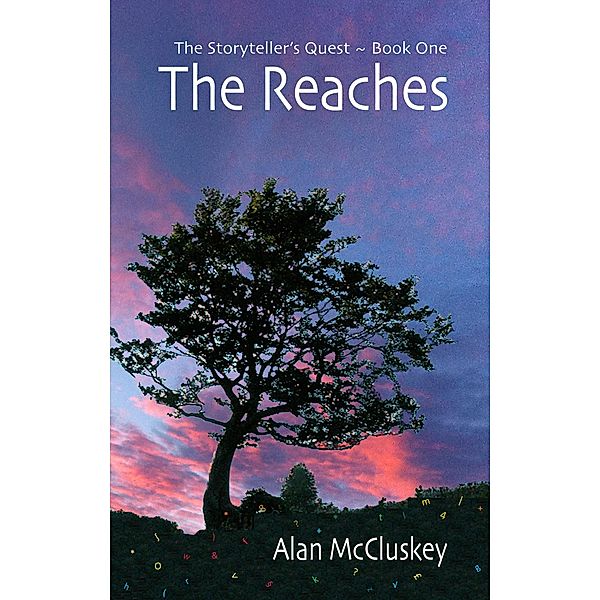 The Reaches (The Storyteller's Quest, #1) / The Storyteller's Quest, Alan McCluskey
