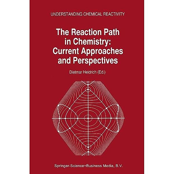 The Reaction Path in Chemistry: Current Approaches and Perspectives