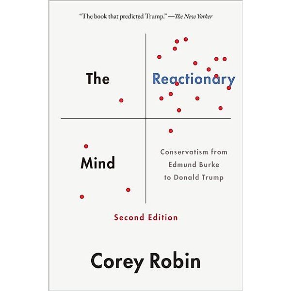 The Reactionary Mind, Corey Robin