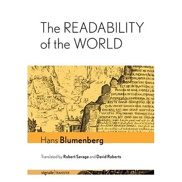 The Readability of the World / signale|TRANSFER: German Thought in Translation, Hans Blumenberg