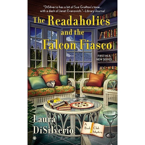 The Readaholics and the Falcon Fiasco / A Book Club Mystery Bd.1, Laura Disilverio