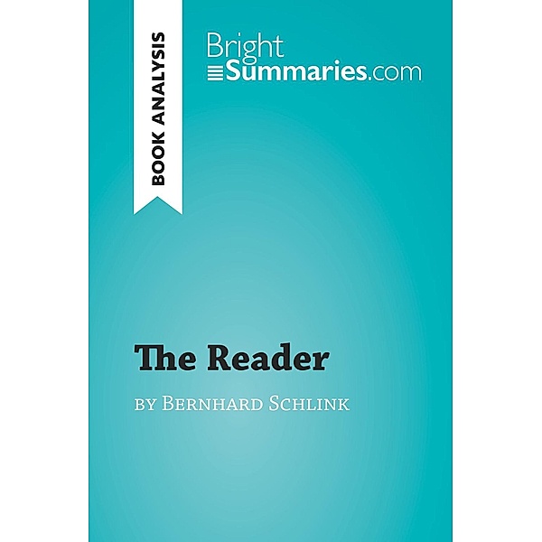 The Reader by Bernhard Schlink (Book Analysis), Bright Summaries