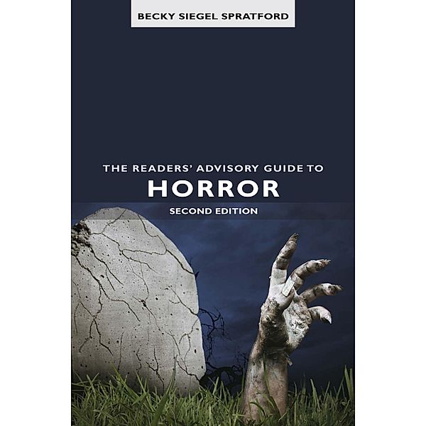 The Readers' Advisory Guide to Horror, Becky Siegel Spratford