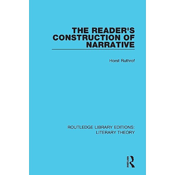 The Reader's Construction of Narrative, Horst Ruthrof