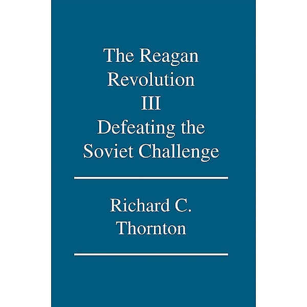 The Reagan Revolution Iii, Richard C. Thornton