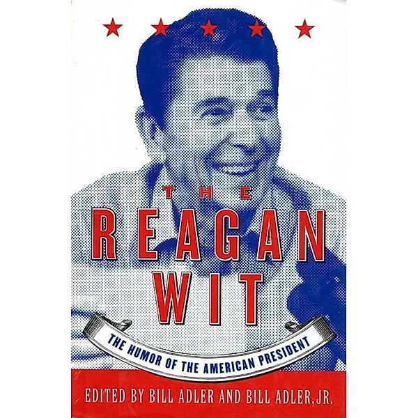 The Reagan Wit, Bill Adler