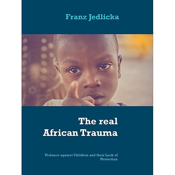 The real African Trauma, Franz Jedlicka