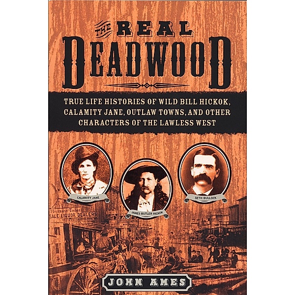 The Real Deadwood, John Edwards Ames