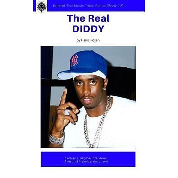 The Real Diddy / Behind the Music Tales Bd.12, Harris Rosen