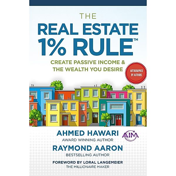 THE REAL ESTATE 1% RULE(TM), Ahmed Hawari, Raymond Aaron