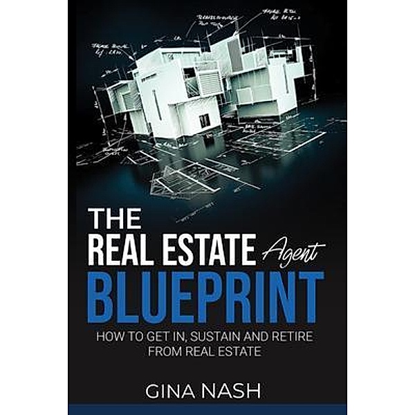 The Real Estate Agent Blueprint, Gina Nash