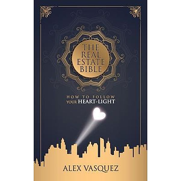 The Real Estate Bible, Alex M Vasquez