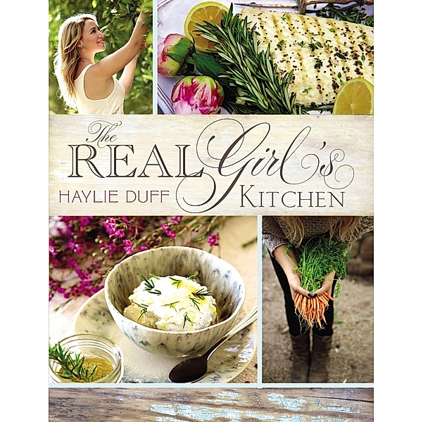 The Real Girl's Kitchen, Haylie Duff