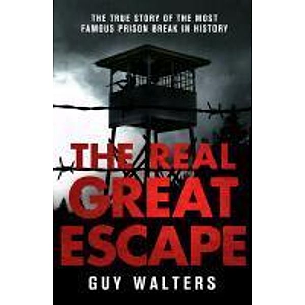 The Real Great Escape, Guy Walters