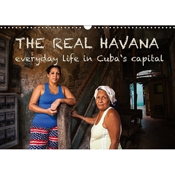 The real Havana - everyday life in Cuba's capital (Wall Calendar 2017 DIN A3 Landscape), © Elke Karin Bloch