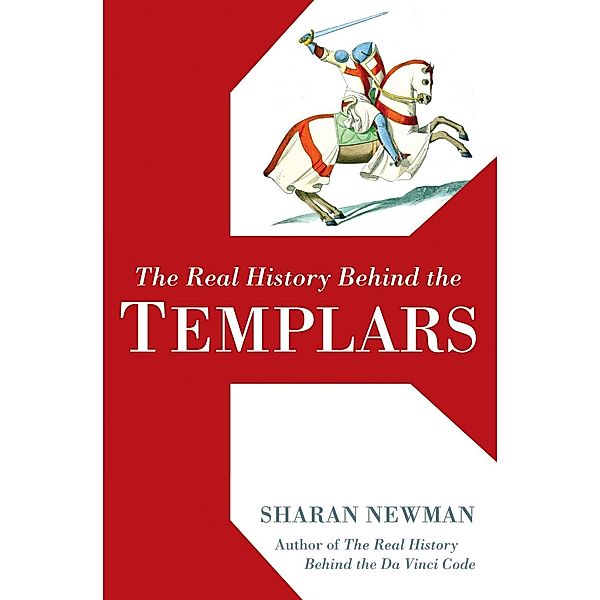 The Real History Behind the Templars, Sharan Newman