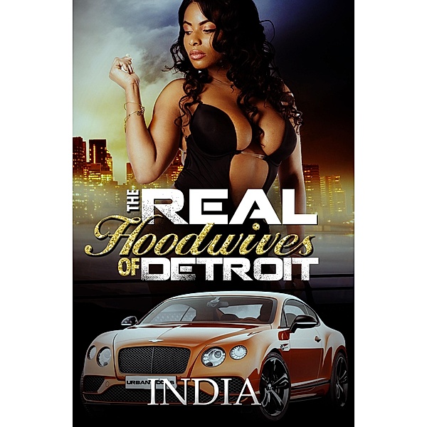 The Real Hoodwives of Detroit, India