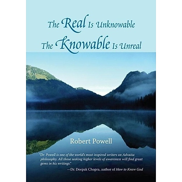The Real Is Unknowable, The Knowable Is Unreal, Robert Powell