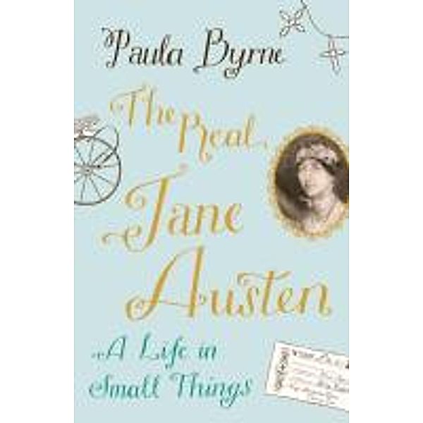 The Real Jane Austen, Paula Byrne