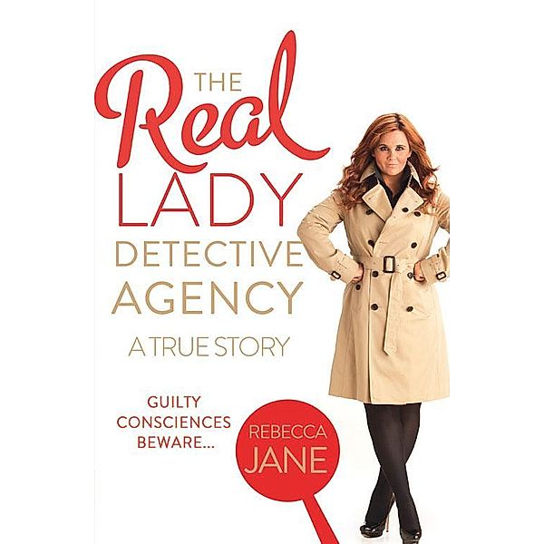 The Real Lady Detective Agency: A True Story, Rebecca Jane