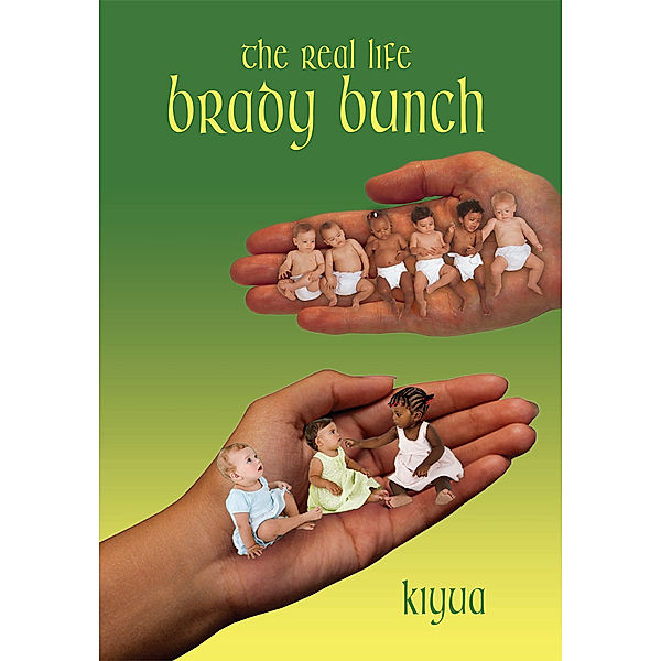 The Real Life Brady Bunch, Kiyua