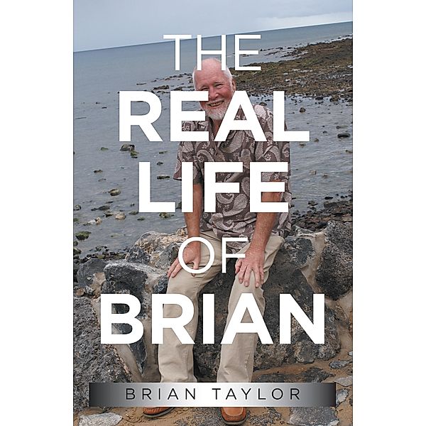 The Real Life of Brian, Brian Taylor