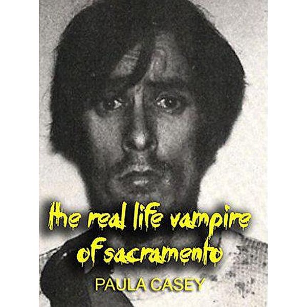 The Real Life Vampire of Sacramento, Paula Casey