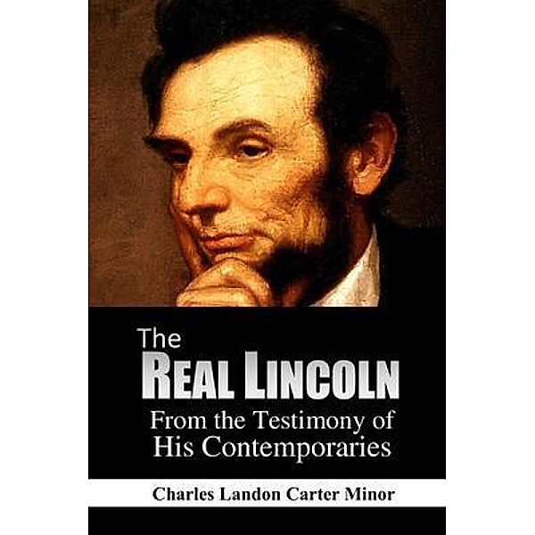 The Real Lincoln, Charles Minor