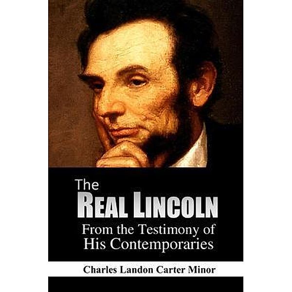 The Real Lincoln, Charles Minor