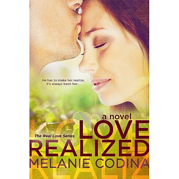 The Real Love: Love Realized, Melanie Codina