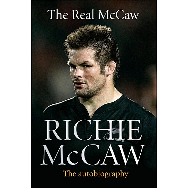 The Real McCaw, Richie McCaw