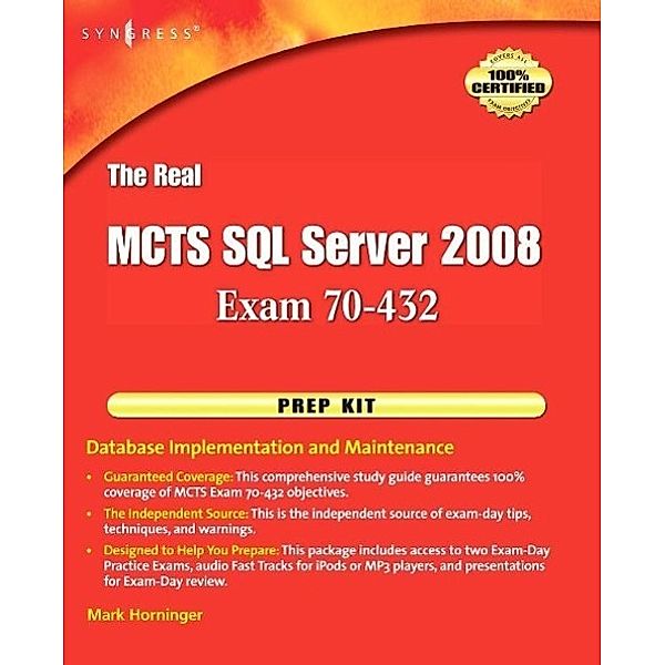 The Real MCTS SQL Server 2008 Exam 70-432 Prep Kit, Horninger