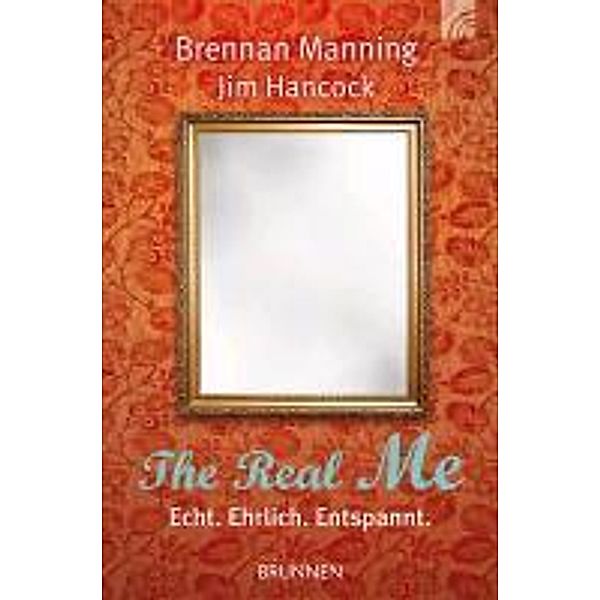 The real me, Brennan Manning, Jim Hancock