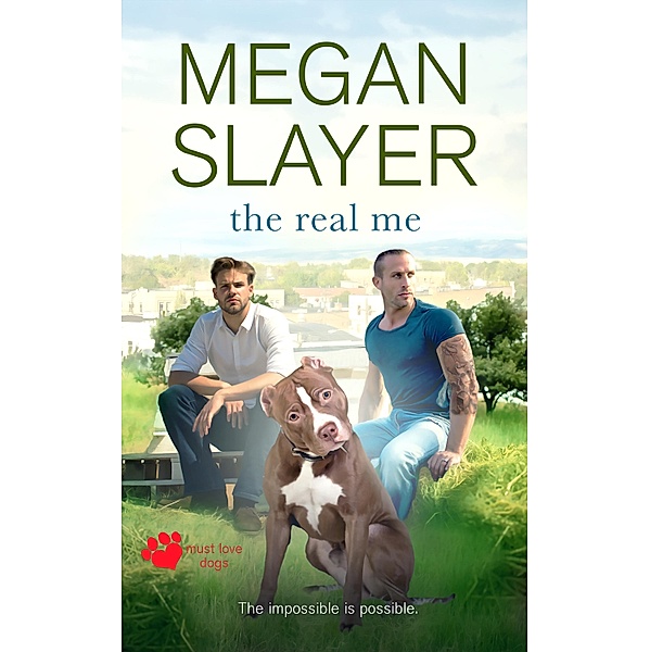 The Real Me / Must Love Dogs Bd.3, Megan Slayer