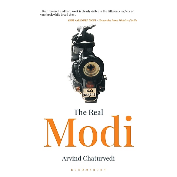 The Real Modi / Bloomsbury India, Arvind Chaturvedi