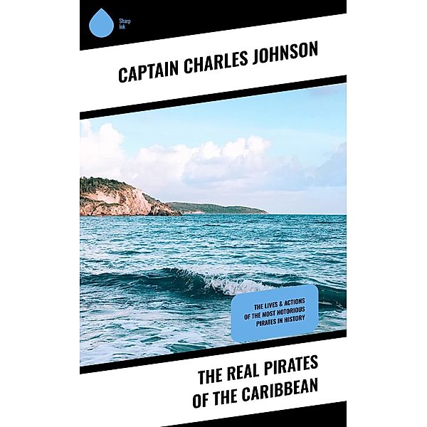 The Real Pirates of the Caribbean, Captain Charles Johnson