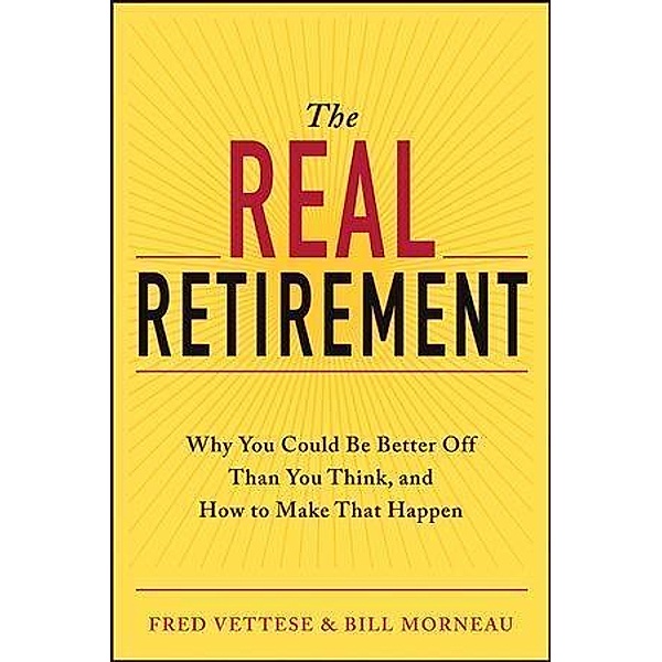 The Real Retirement, Fred Vettese, Bill Morneau
