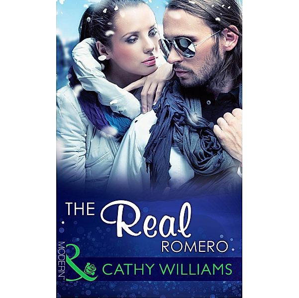 The Real Romero (Mills & Boon Modern) / Mills & Boon Modern, Cathy Williams