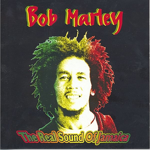 The Real Sound Of Jamaica, Bob Marley & The Wailers