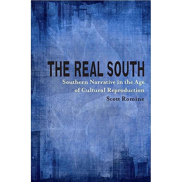 The Real South / Southern Literary Studies, Scott Romine