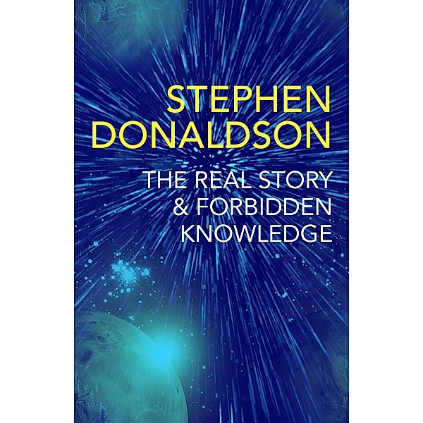 The Real Story & Forbidden Knowledge / The Gap Cycle Bd.1, Stephen R. Donaldson