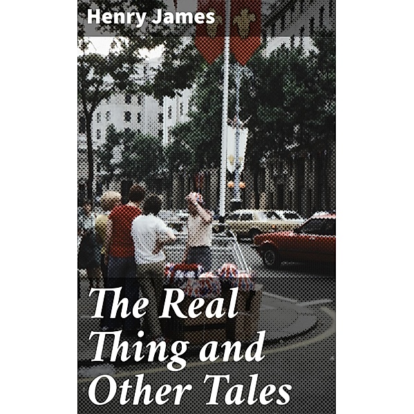 The Real Thing and Other Tales, Henry James