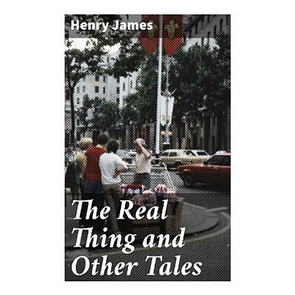 The Real Thing and Other Tales, Henry James