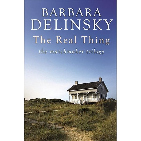 The Real Thing / Matchmaker Trilogy Bd.1, Barbara Delinsky