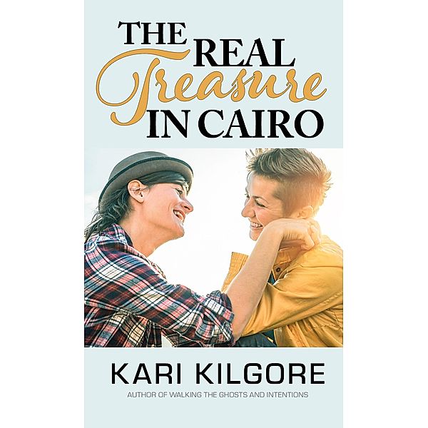 The Real Treasure in Cairo, Kari Kilgore