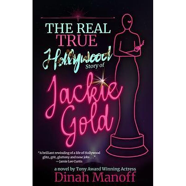 The Real True Hollywood Story of Jackie Gold, Dinah Manoff