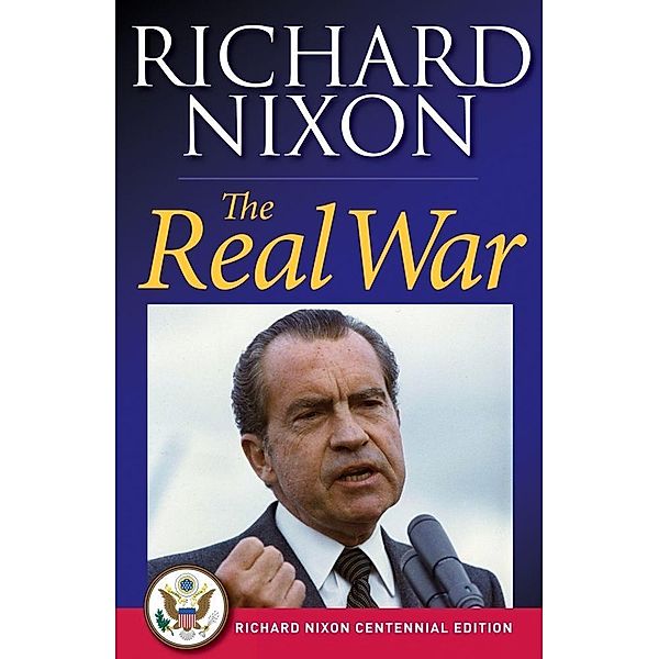 The Real War, Richard Nixon